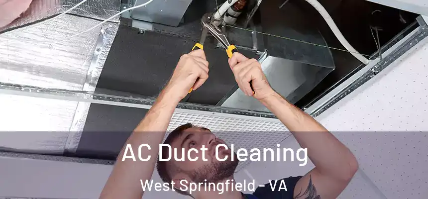  AC Duct Cleaning West Springfield - VA
