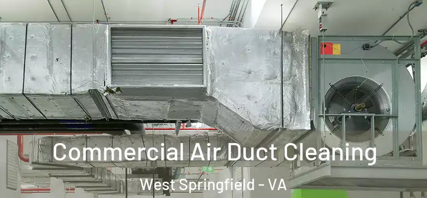  Commercial Air Duct Cleaning West Springfield - VA