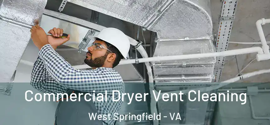  Commercial Dryer Vent Cleaning West Springfield - VA