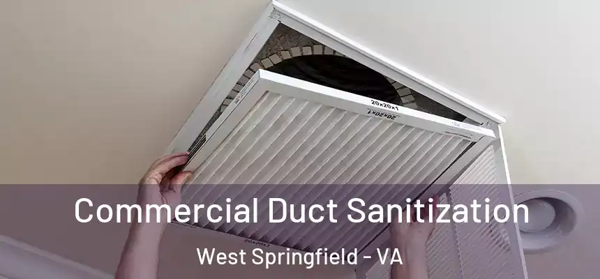  Commercial Duct Sanitization West Springfield - VA